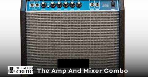 The Amp And Mixer Combo For 2023