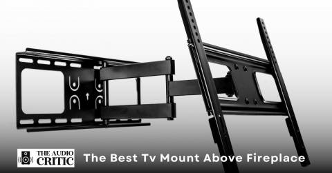 The Best Tv Mount Above Fireplace: Best Picks Of 2022