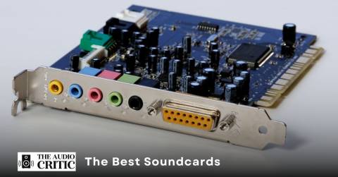 The Best Soundcards: Top Picks 2022, Recommendations, And FAQs