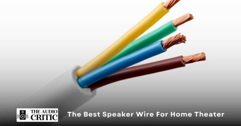 The Best Speaker Wire For Home Theater In 2023