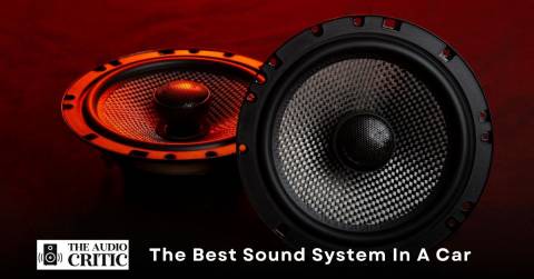 The Best Sound System In A Car For 2023