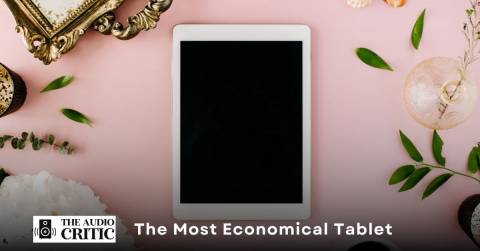 The 10 Most Economical Tablet, Tested And Researched